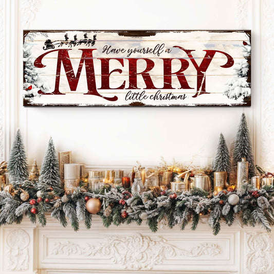 Have Yourself a Merry Little Christmas, Christmas Wall Art Sign, Rustic Holiday Decor